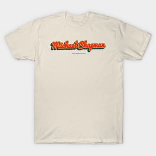 Michael Chapman T-Shirt